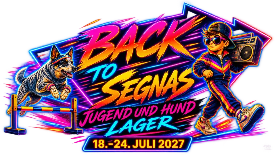 Back to Segnas — Jugend und Hund Lager, 18. bis 24. Juli 2027